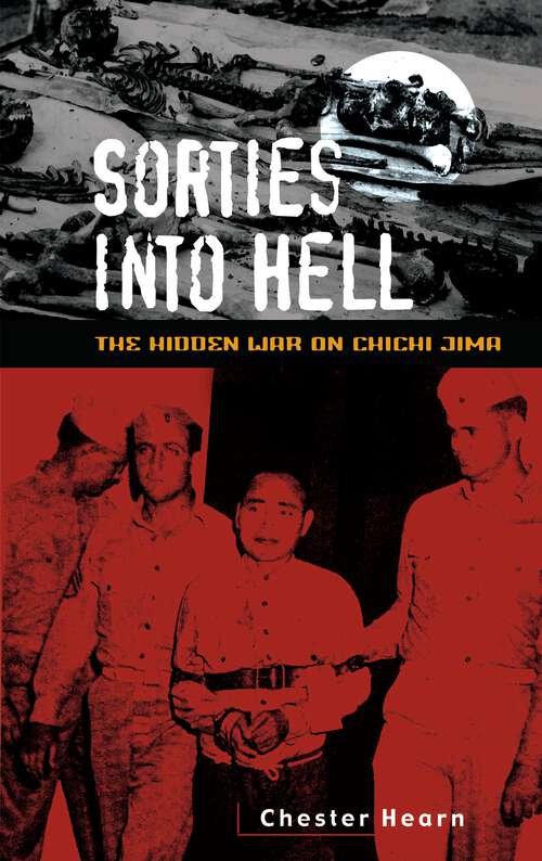 Book cover of Sorties into Hell: The Hidden War on Chichi Jima (Non-ser.)