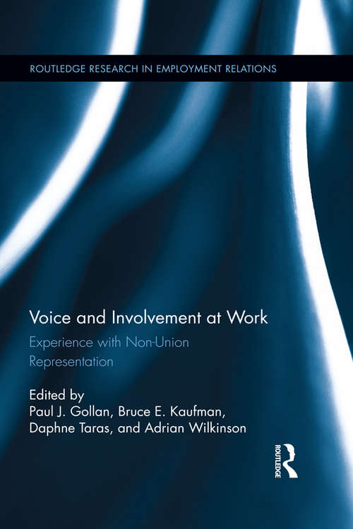 Book cover of Voice and Involvement at Work: Experience with Non-Union Representation (Routledge Research in Employment Relations #33)