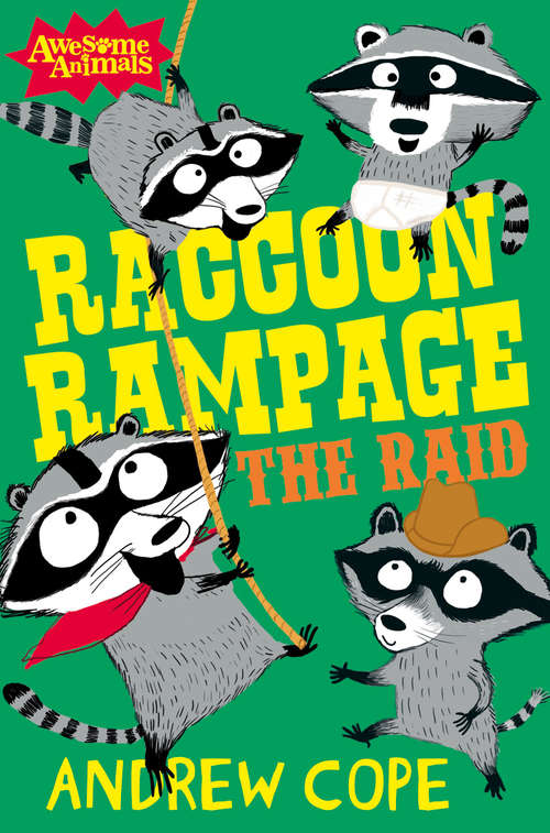 Book cover of Raccoon Rampage - The Raid: The Raid (ePub edition) (Awesome Animals)
