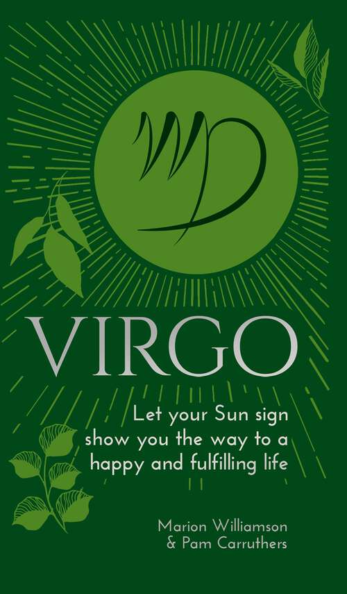 Book cover of Virgo: Let Your Sun Sign Show You the Way to a Happy and Fulfilling Life (Arcturus Astrology Library)