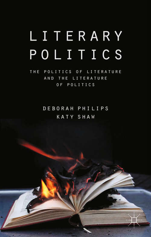 Book cover of Literary Politics: The Politics of Literature and the Literature of Politics (2013)