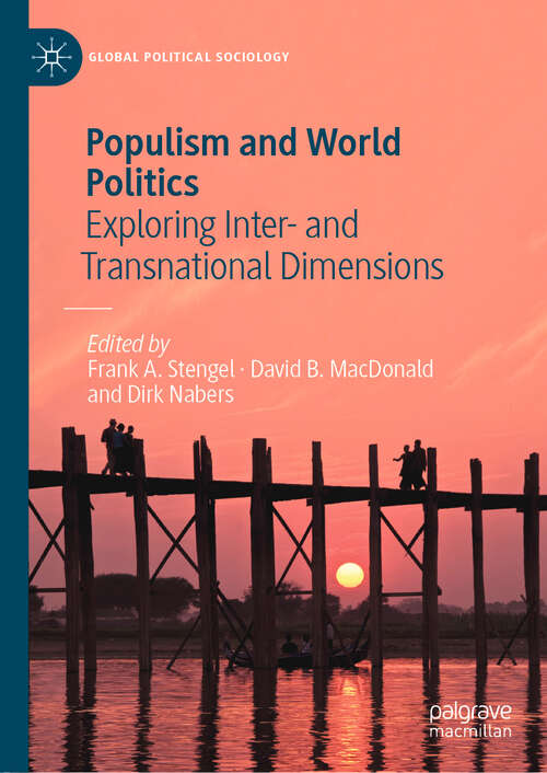 Book cover of Populism and World Politics: Exploring Inter- and Transnational Dimensions (1st ed. 2019) (Global Political Sociology)