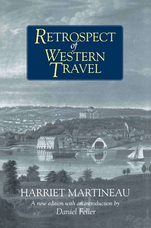 Book cover of Retrospect of Western Travel: In Three Volumes, Volume 2 (Cambridge Library Collection - North American History Ser.)