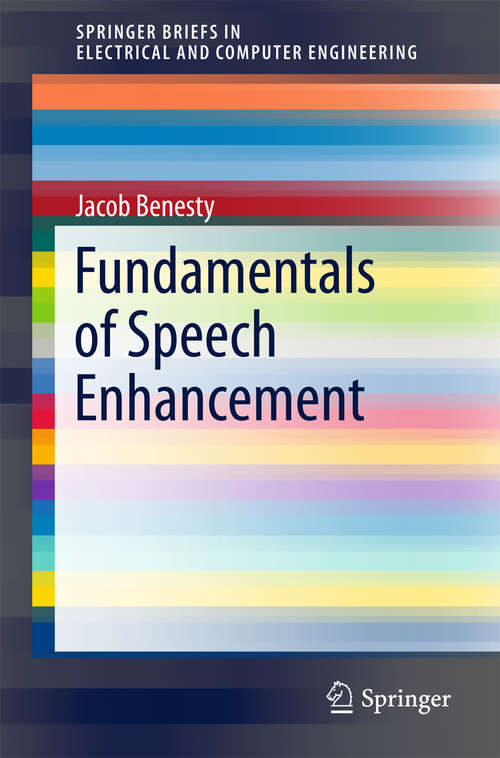 Book cover of Fundamentals of Speech Enhancement (SpringerBriefs in Electrical and Computer Engineering)