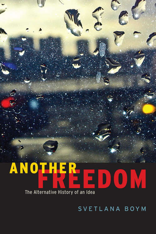Book cover of Another Freedom: The Alternative History of an Idea
