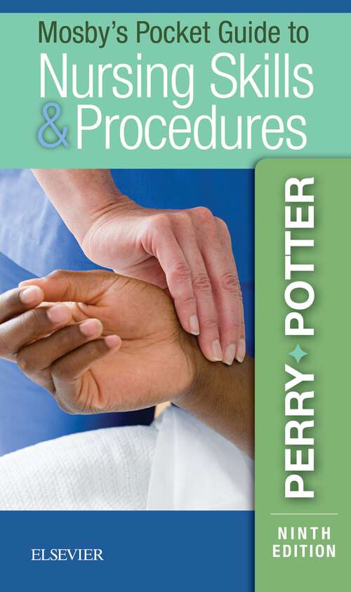 Book cover of Mosby's Pocket Guide to Nursing Skills and Procedures - E-Book: Mosby's Pocket Guide to Nursing Skills and Procedures - E-Book (9) (Nursing Pocket Guides)