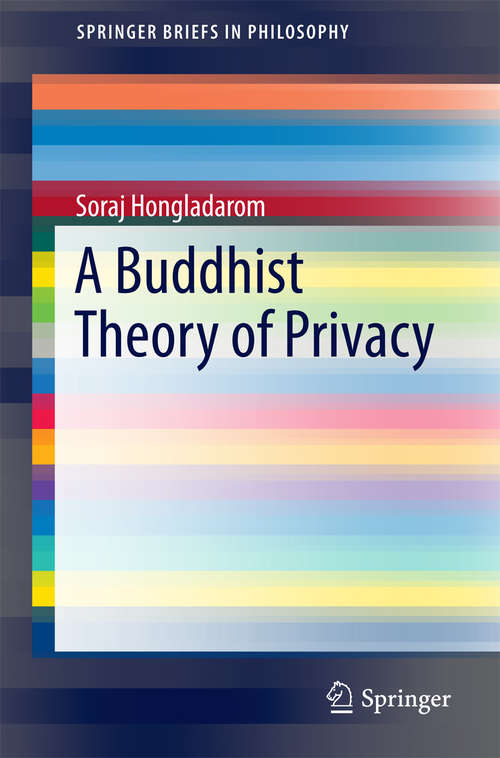 Book cover of A Buddhist Theory of Privacy (1st ed. 2016) (SpringerBriefs in Philosophy)
