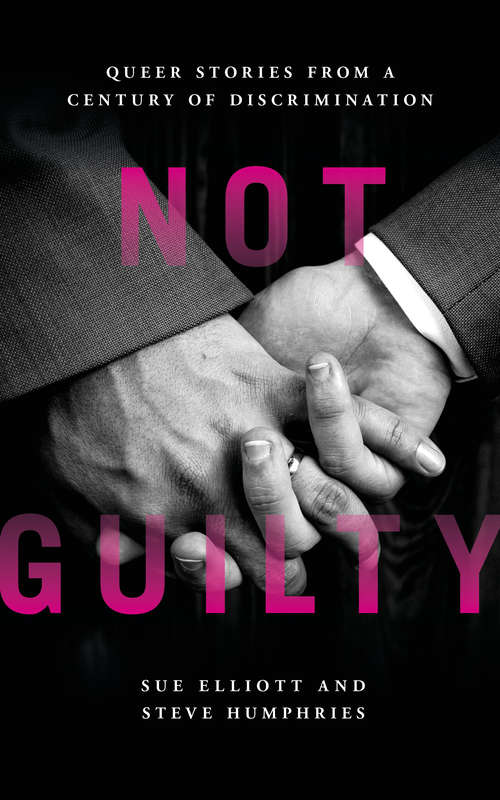 Book cover of Not Guilty: Queer Stories from a Century of Discrimination
