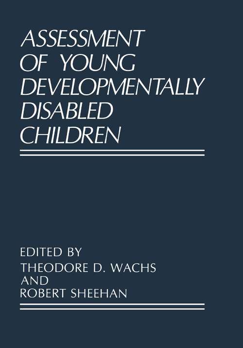 Book cover of Assessment of Young Developmentally Disabled Children (1988) (Perspectives in Developmental Psychology)