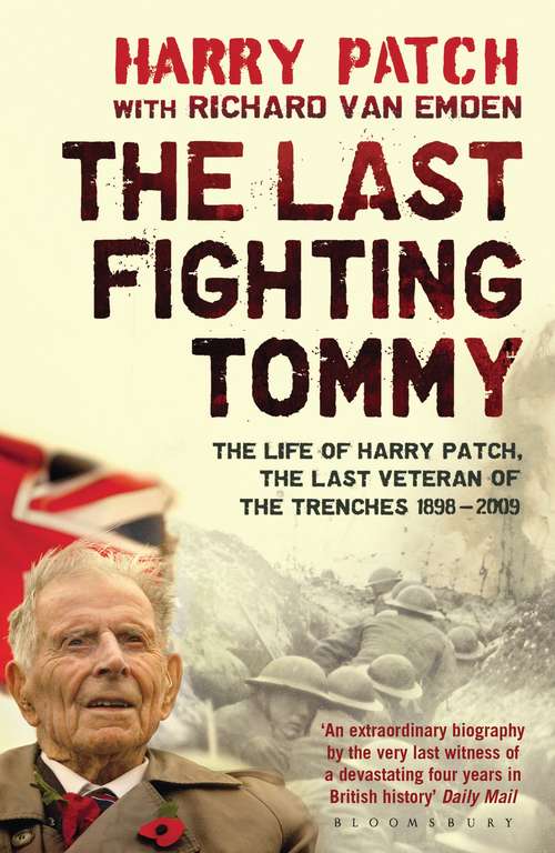 Book cover of The Last Fighting Tommy: The Life of Harry Patch, Last Veteran of the Trenches, 1898-2009