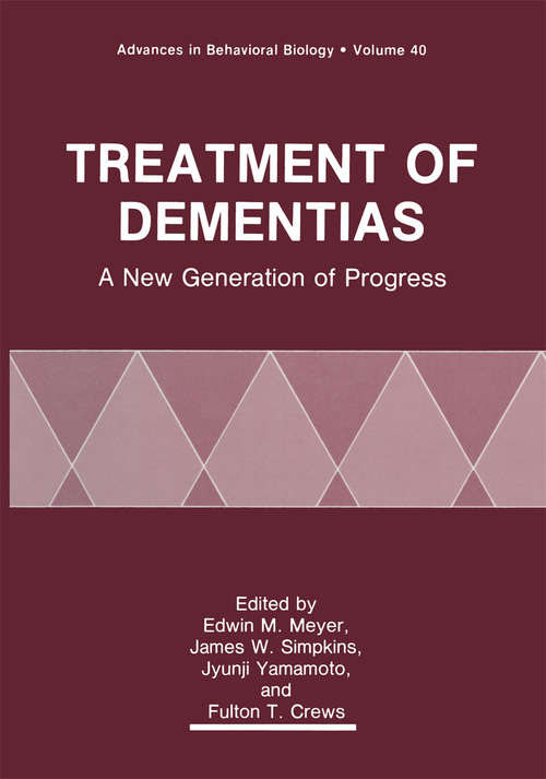 Book cover of Treatment of Dementias: A New Generation of Progress (1992) (Advances in Behavioral Biology #40)