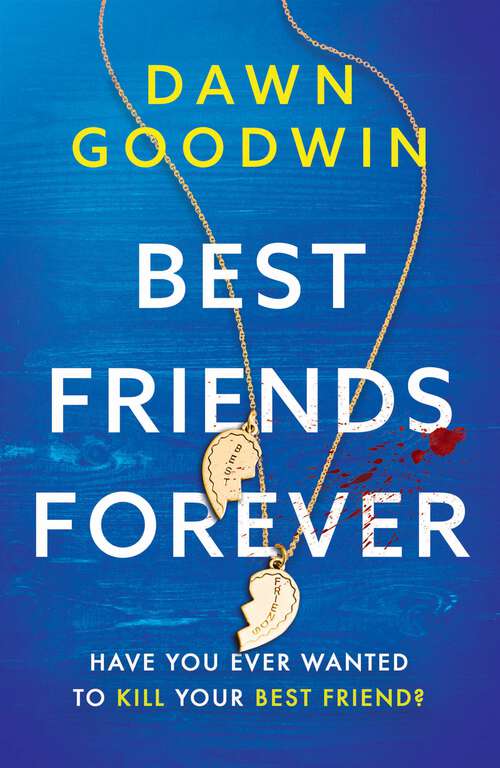 Book cover of Best Friends Forever: an absolutely gripping crime thriller