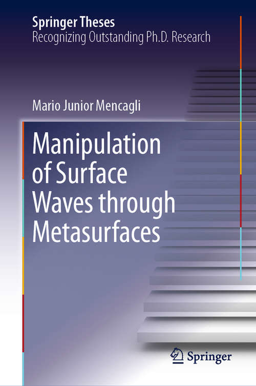 Book cover of Manipulation of Surface Waves through Metasurfaces (1st ed. 2019) (Springer Theses)