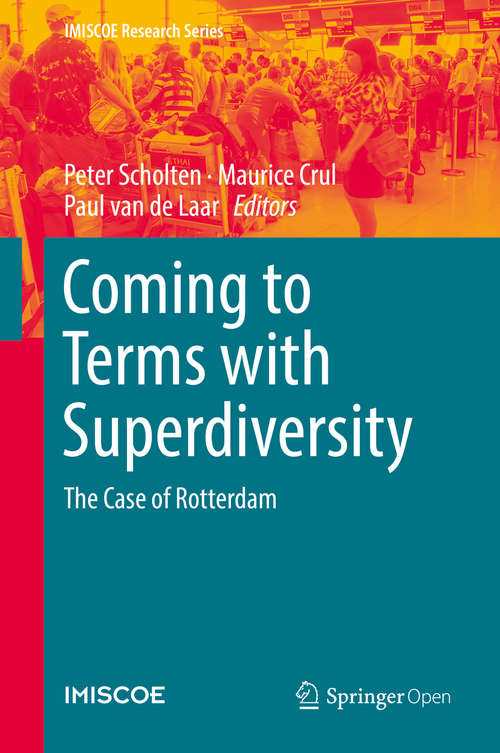 Book cover of Coming to Terms with Superdiversity: The Case Of Rotterdam (1st ed. 2019) (IMISCOE Research Series)