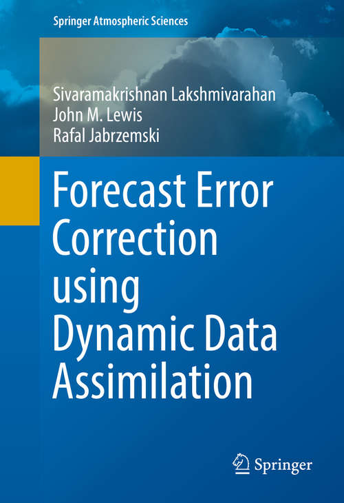 Book cover of Forecast Error Correction using Dynamic Data Assimilation (Springer Atmospheric Sciences)