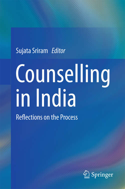 Book cover of Counselling in India: Reflections on the Process (1st ed. 2016)