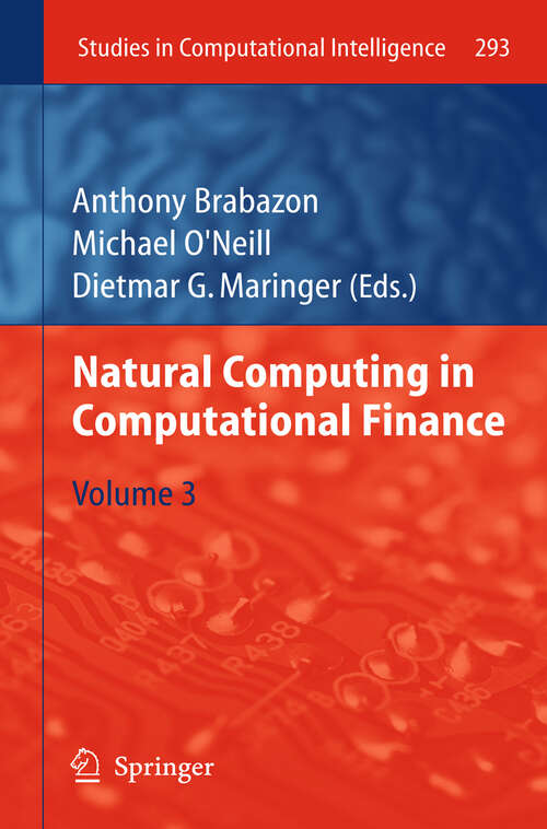 Book cover of Natural Computing in Computational Finance: Volume 3 (2010) (Studies in Computational Intelligence #293)