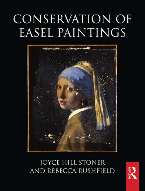 Book cover of Conservation of Easel Paintings (Routledge Series in Conservation and Museology)