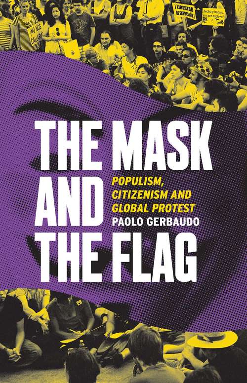 Book cover of The Mask and the Flag: Populism, Citizenism and Global Protest (PDF)