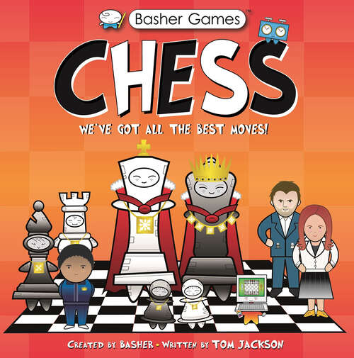 Book cover of Basher Games: We've Got All the Best Moves!