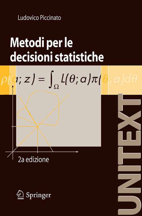 Book cover of Metodi per le decisioni statistiche (2a ed. 2009) (UNITEXT)