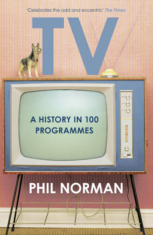 Book cover of A History of Television in 100 Programmes (ePub edition)