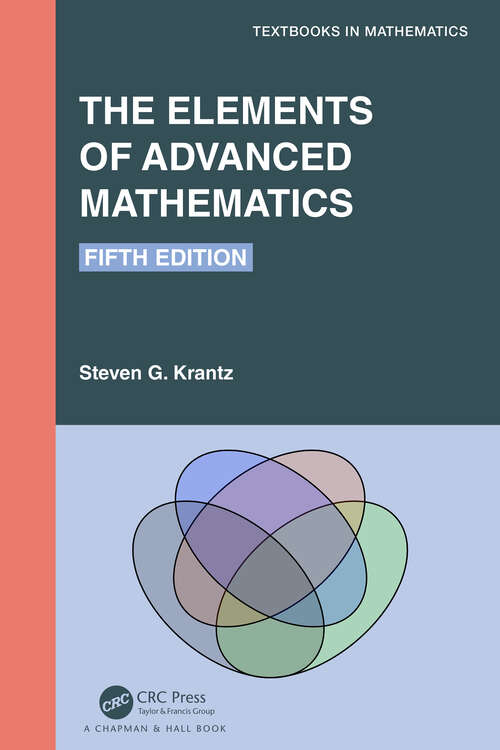 Book cover of The Elements of Advanced Mathematics (5) (Textbooks in Mathematics)