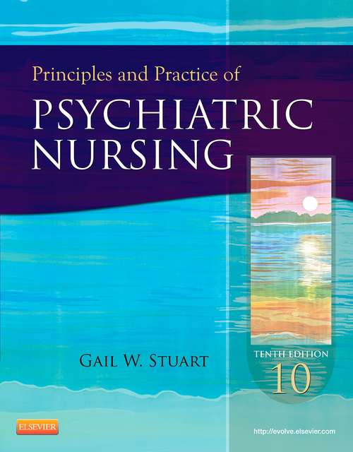 Book cover of Principles and Practice of Psychiatric Nursing - E-Book