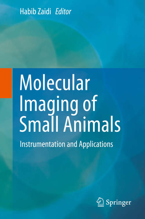 Book cover of Molecular Imaging of Small Animals: Instrumentation and Applications (2014)