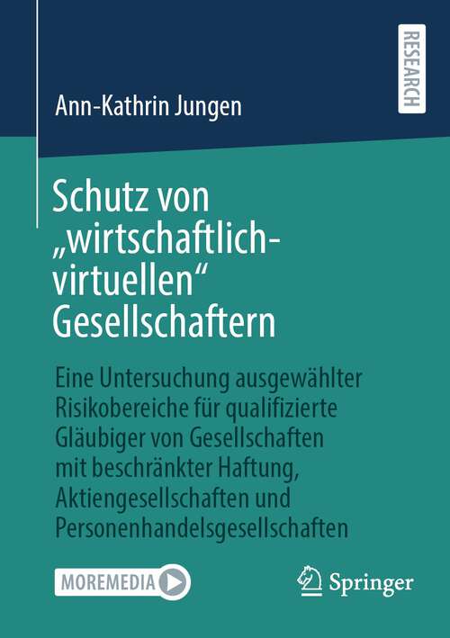 Book cover of Schutz von „wirtschaftlich-virtuellen“ Gesellschaftern: Eine Untersuchung ausgewählter Risikobereiche für qualifizierte Gläubiger von Gesellschaften mit beschränkter Haftung, Aktiengesellschaften und Personenhandelsgesellschaften (1. Aufl. 2023)