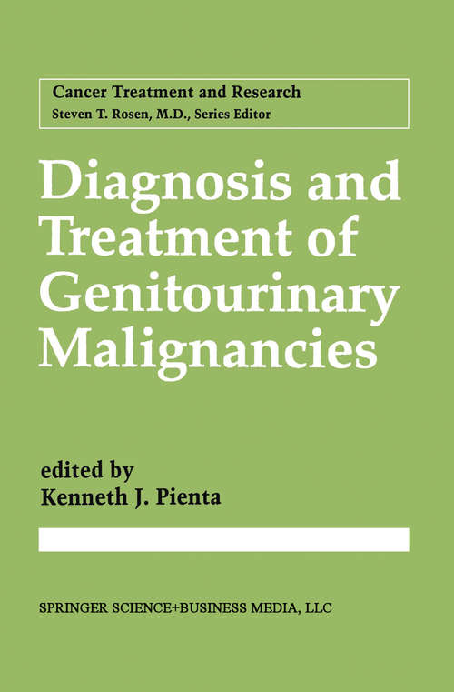 Book cover of Diagnosis and Treatment of Genitourinary Malignancies (1996) (Cancer Treatment and Research #88)