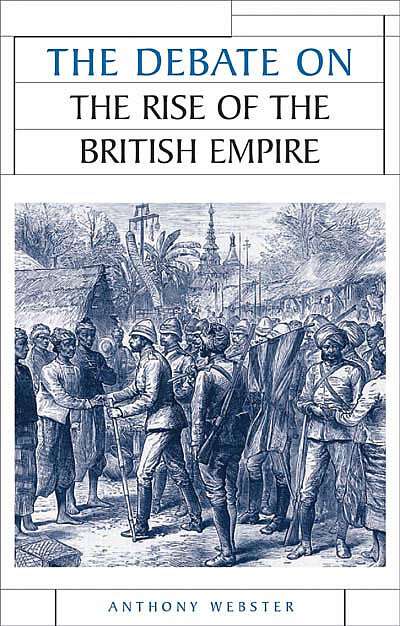 Book cover of The debate on the rise of the British Empire (Issues in Historiography)