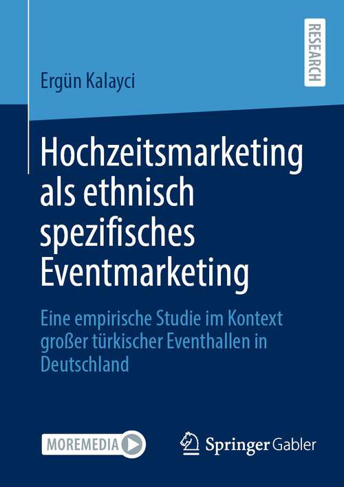 Book cover of Hochzeitsmarketing als ethnisch spezifisches Eventmarketing: Eine empirische Studie im Kontext großer türkischer Eventhallen in Deutschland (1. Aufl. 2024)