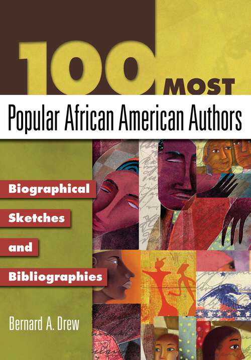 Book cover of 100 Most Popular African American Authors: Biographical Sketches and Bibliographies (Popular Authors Series)