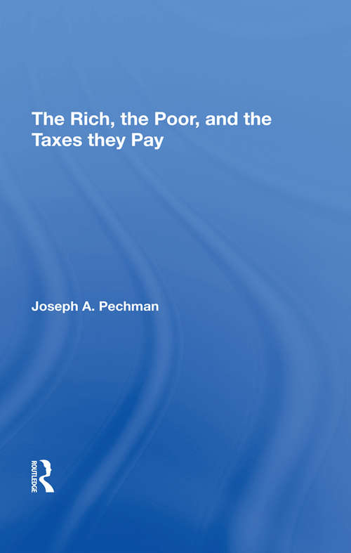 Book cover of The Rich, The Poor, And The Taxes They Pay