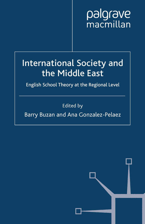 Book cover of International Society and the Middle East: English School Theory at the Regional Level (2009) (Palgrave Studies in International Relations)