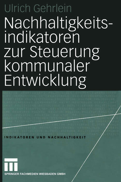 Book cover of Nachhaltigkeitsindikatoren zur Steuerung kommunaler Entwicklung (2004) (Indikatoren und Nachhaltigkeit #3)