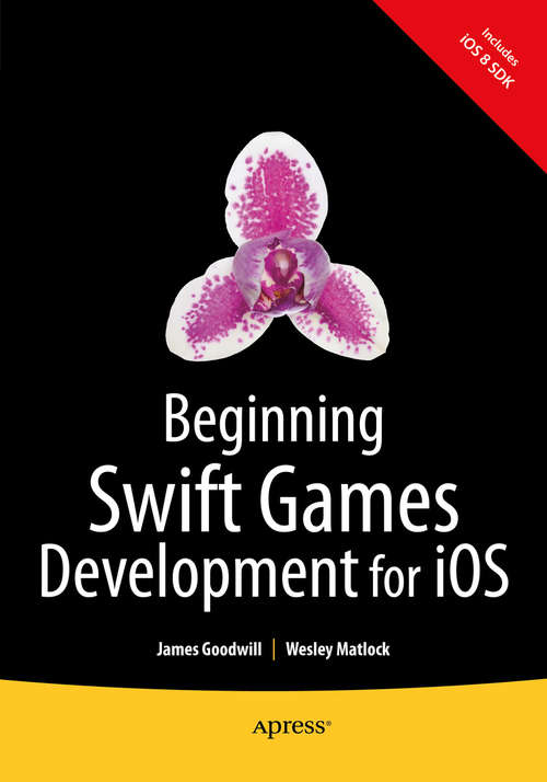 Book cover of Beginning Swift Games Development for iOS: Updated For Swift 3 (1st ed.)