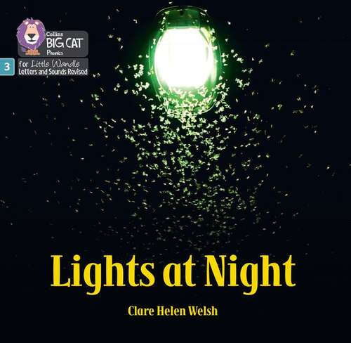 Book cover of Lights at Night: Phase 3 Set 2 (PDF) (Big Cat Phonics for Little Wandle Letters and Sounds Revised)
