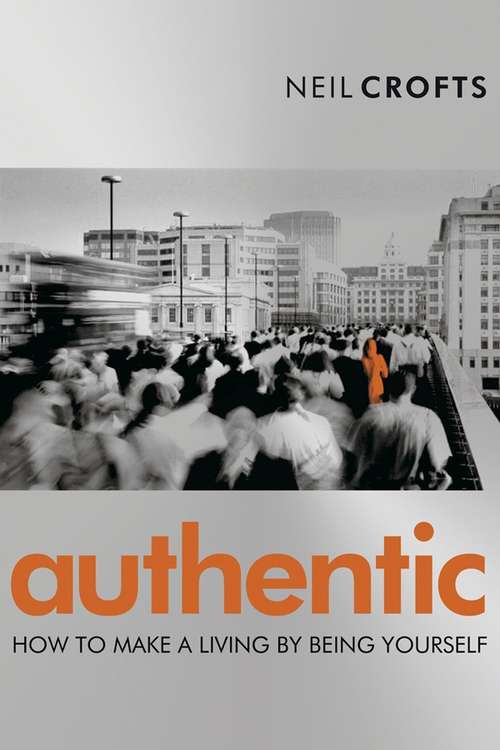 Book cover of Authentic: How to Make a Living By Being Yourself