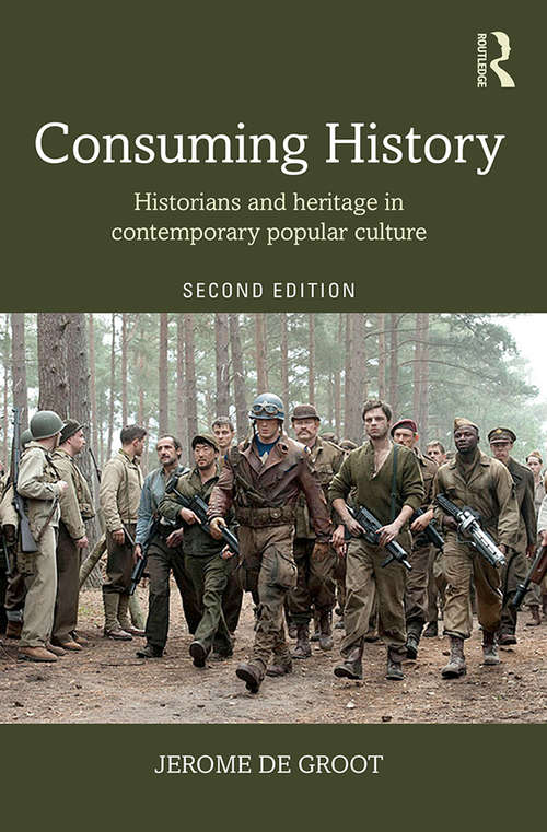 Book cover of Consuming History: Historians and Heritage in Contemporary Popular Culture (2)