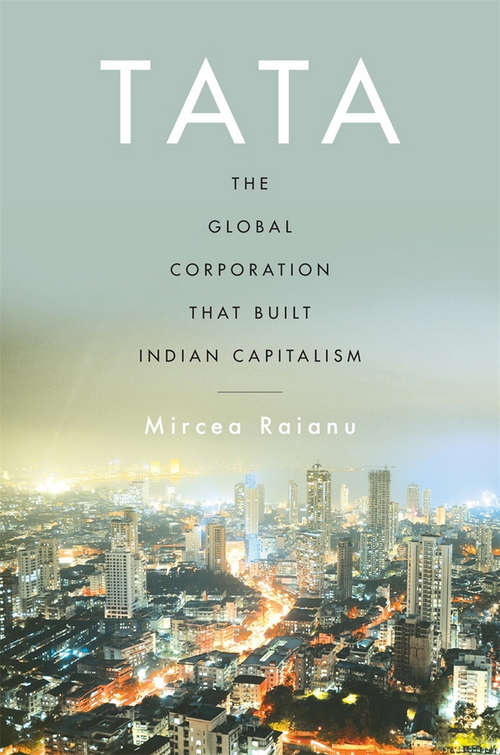 Book cover of Tata: The Global Corporation That Built Indian Capitalism