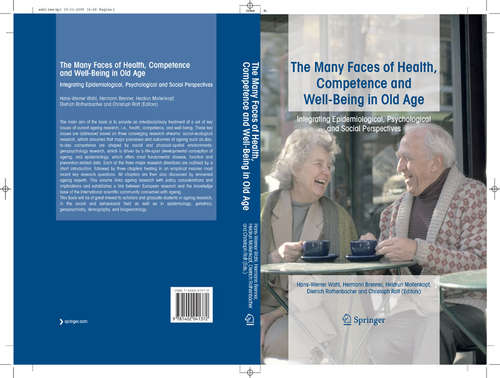 Book cover of The Many Faces of Health, Competence and Well-Being in Old Age: Integrating Epidemiological, Psychological and Social Perspectives (2006)