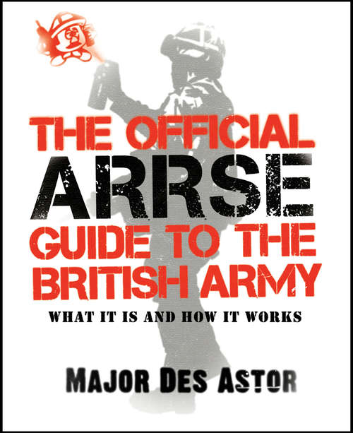 Book cover of The Official ARRSE Guide to the British Army