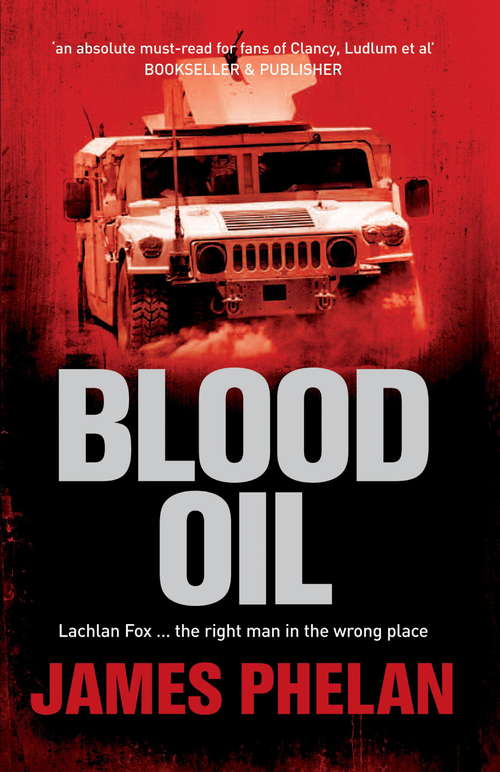 Book cover of Blood Oil: A Lachlan Fox Thriller (A Lachlan Fox Thriller #3)