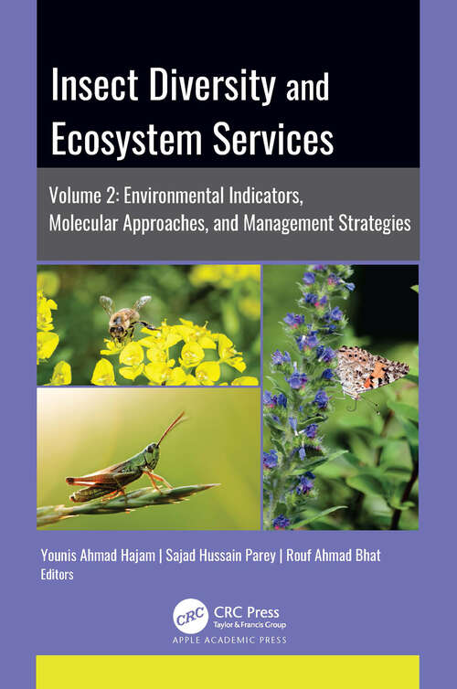 Book cover of Insect Diversity and Ecosystem Services: Volume 2: Environmental Indicators, Molecular Approaches, and Management Strategies