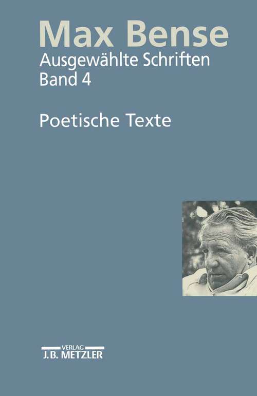 Book cover of Max Bense: Ausgewählte Schriften in vier Bänden.Band 4: Poetische Texte (1. Aufl. 1998)