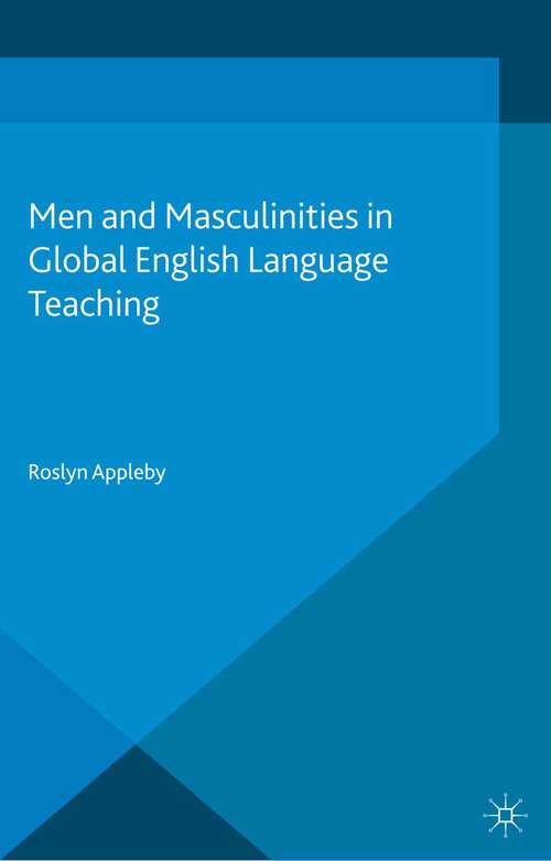 Book cover of Men and Masculinities in Global English Language Teaching (2014)