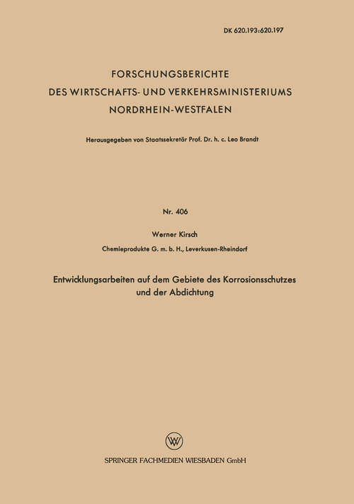 Book cover of Entwicklungsarbeiten auf dem Gebiete des Korrosionsschutzes und der Abdichtung (1957) (Forschungsberichte des Wirtschafts- und Verkehrsministeriums Nordrhein-Westfalen #406)