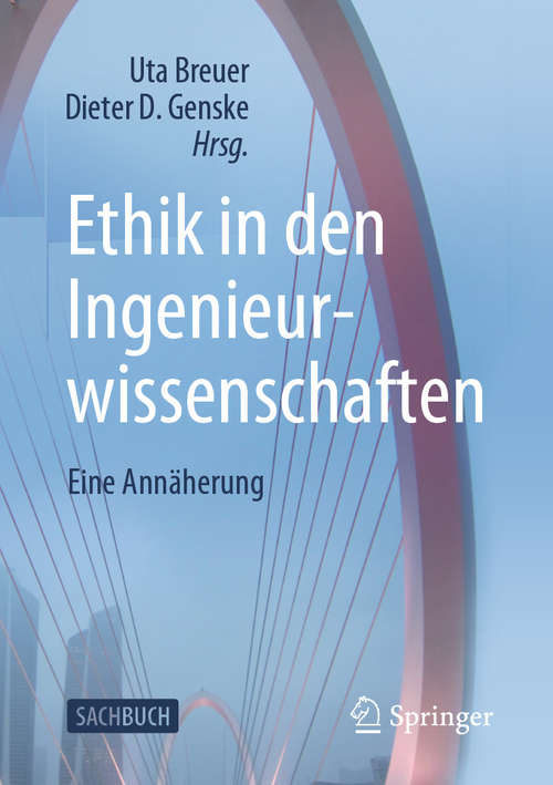 Book cover of Ethik in den Ingenieurwissenschaften: Eine Annäherung (1. Aufl. 2021)